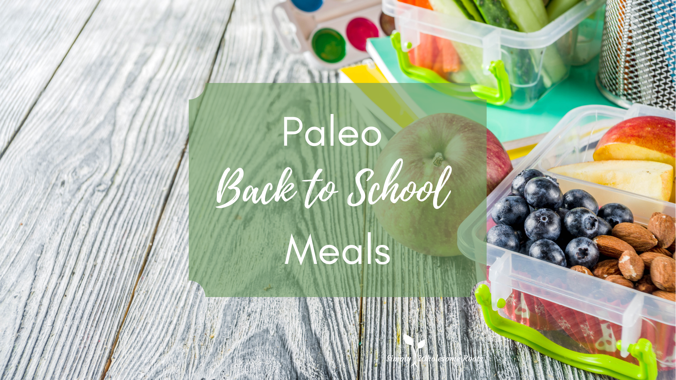 Paleo Back to school meals